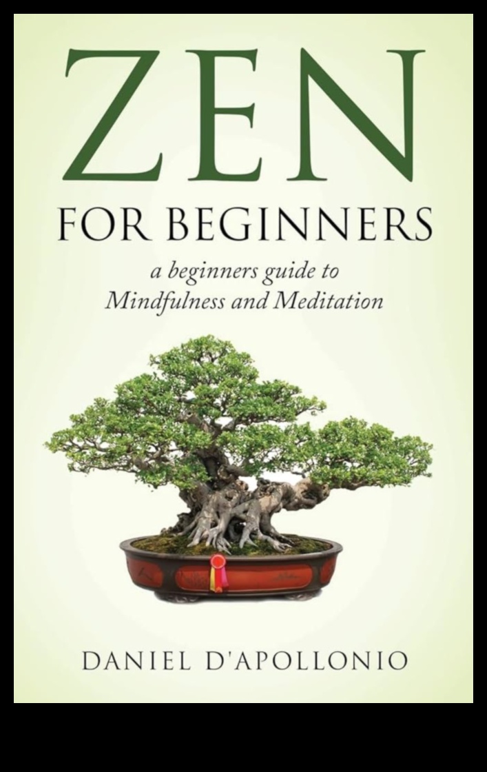 Νοοτροπία Ζεν: Πλοήγηση στη ζωή μέσα από τη συνειδητή ζωή